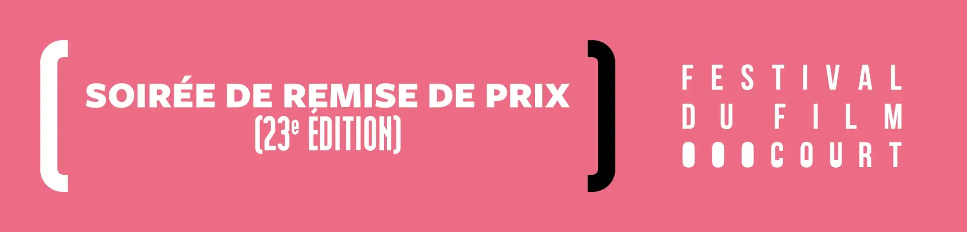 Soirée de remise de prix (23e edition) Festival du film court
