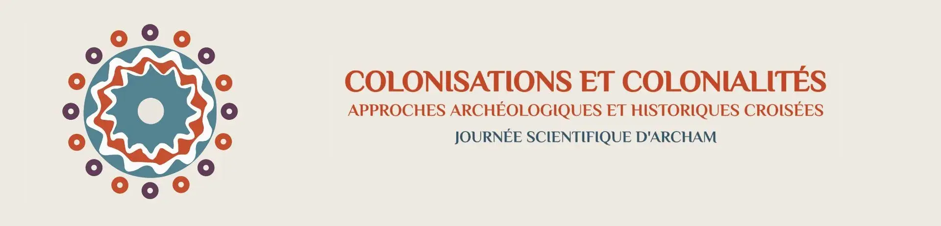 Colonisations et colonialités approches archéologiques et historiques croisées